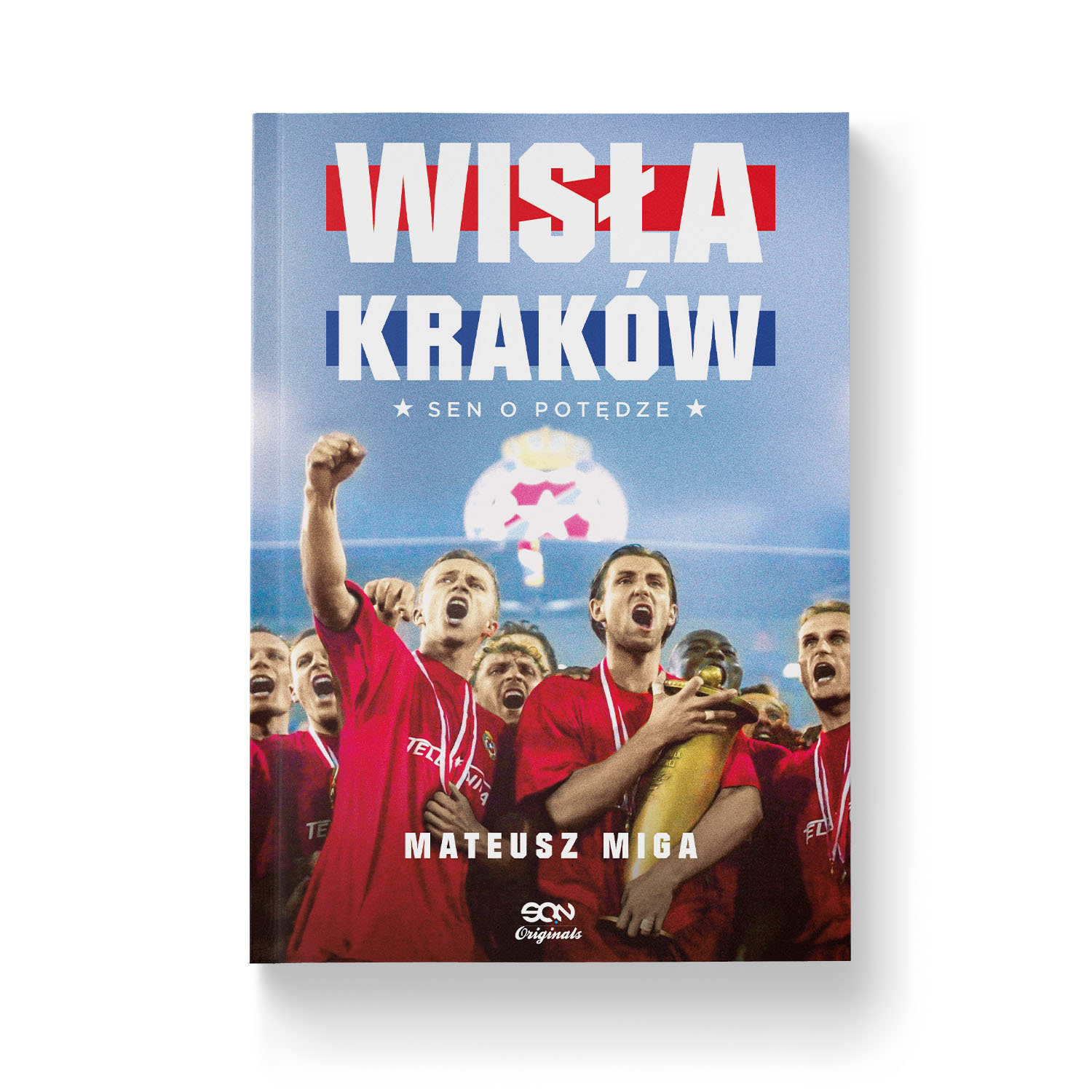 Wisła Kraków. Sen o potędze - Mateusz Miga