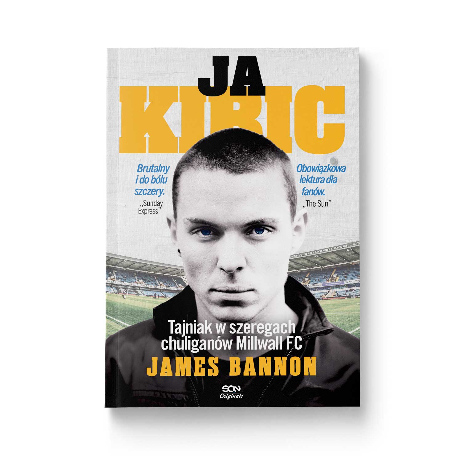 Ja, kibic. Tajniak w szeregach chuliganów Millwall FC - James Bannon